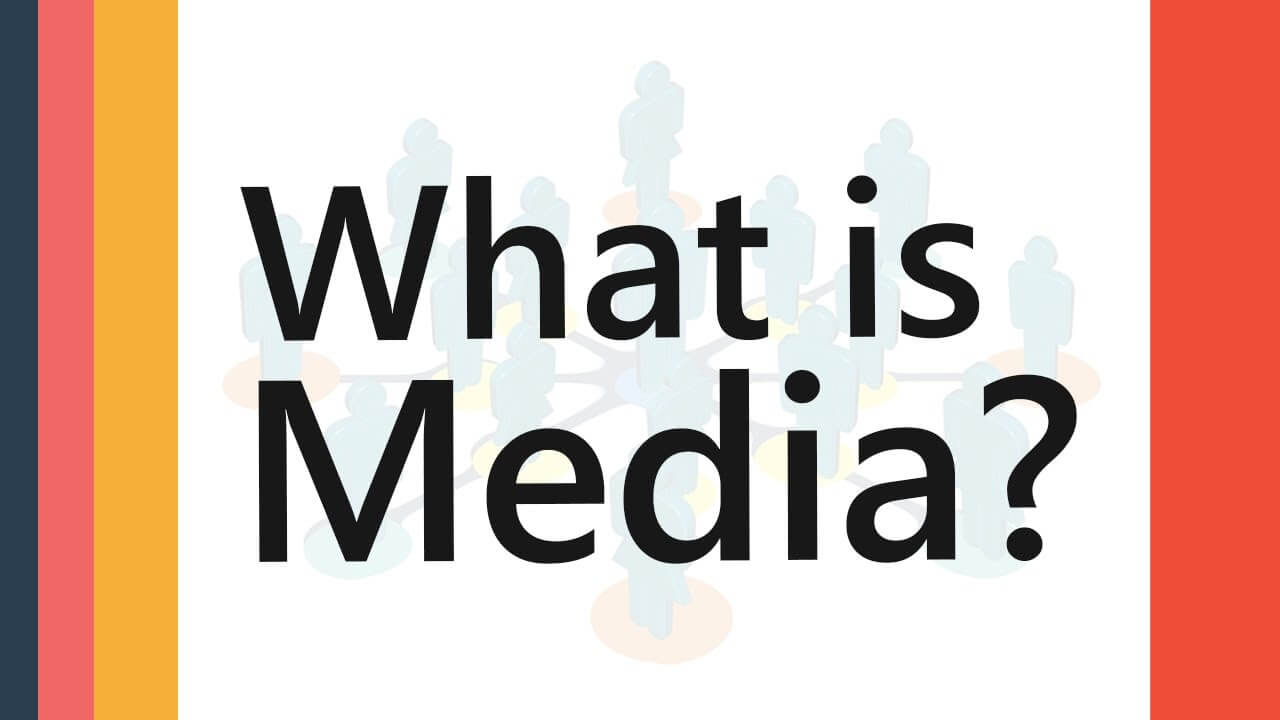 What is Media