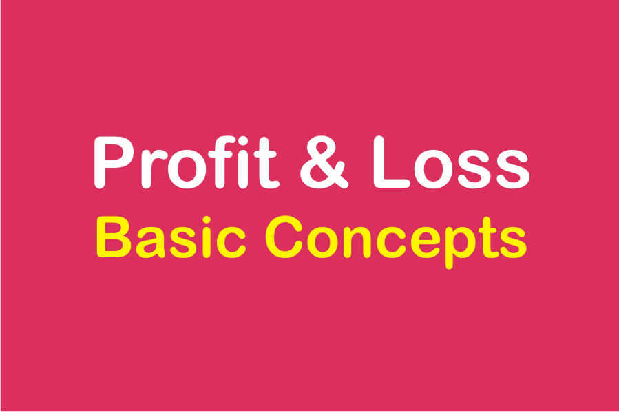 Concept of Profit and Loss