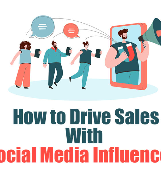 How to Drive Sales With Social Media Influencers