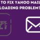 How to Fix Yahoo Mail Not Loading Problem