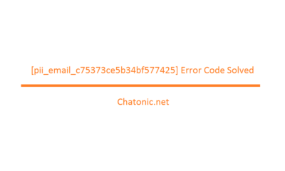 pii email c75373ce5b34bf577425 Error Code Solved