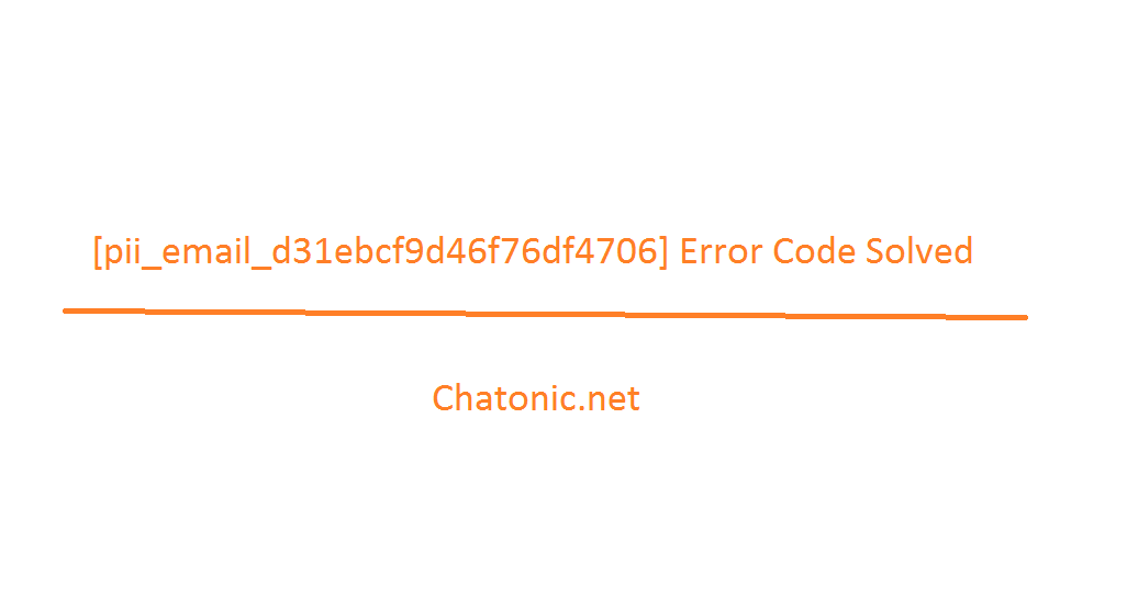 pii email d31ebcf9d46f76df4706 Error Code Solved Error Code Solved