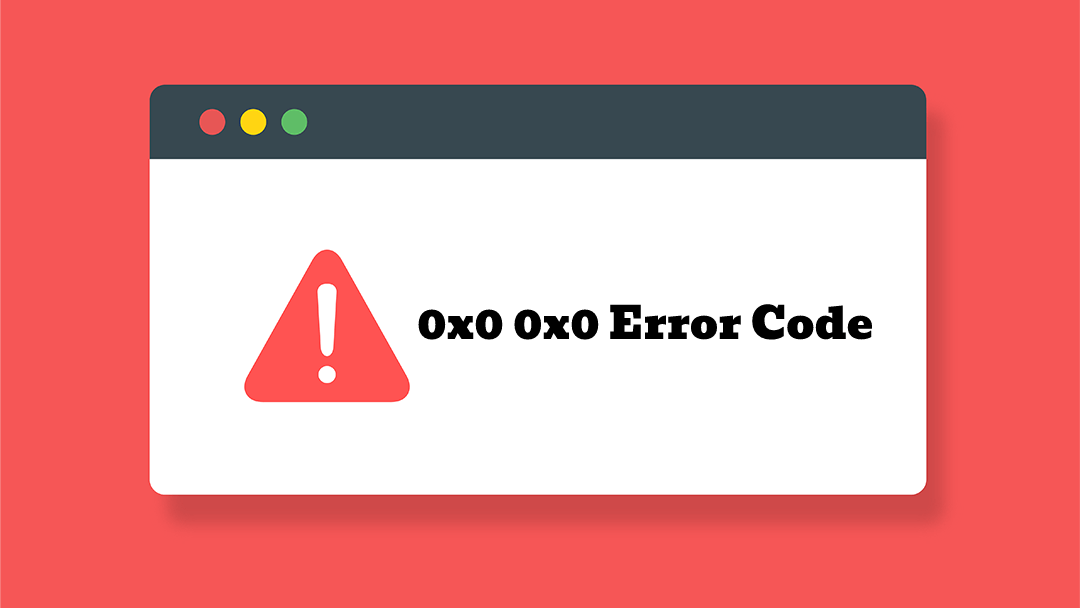 0x0 0x0 error code