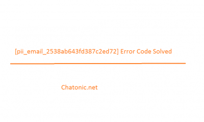 pii email 2538ab643fd387c2ed72 Error Code Solved