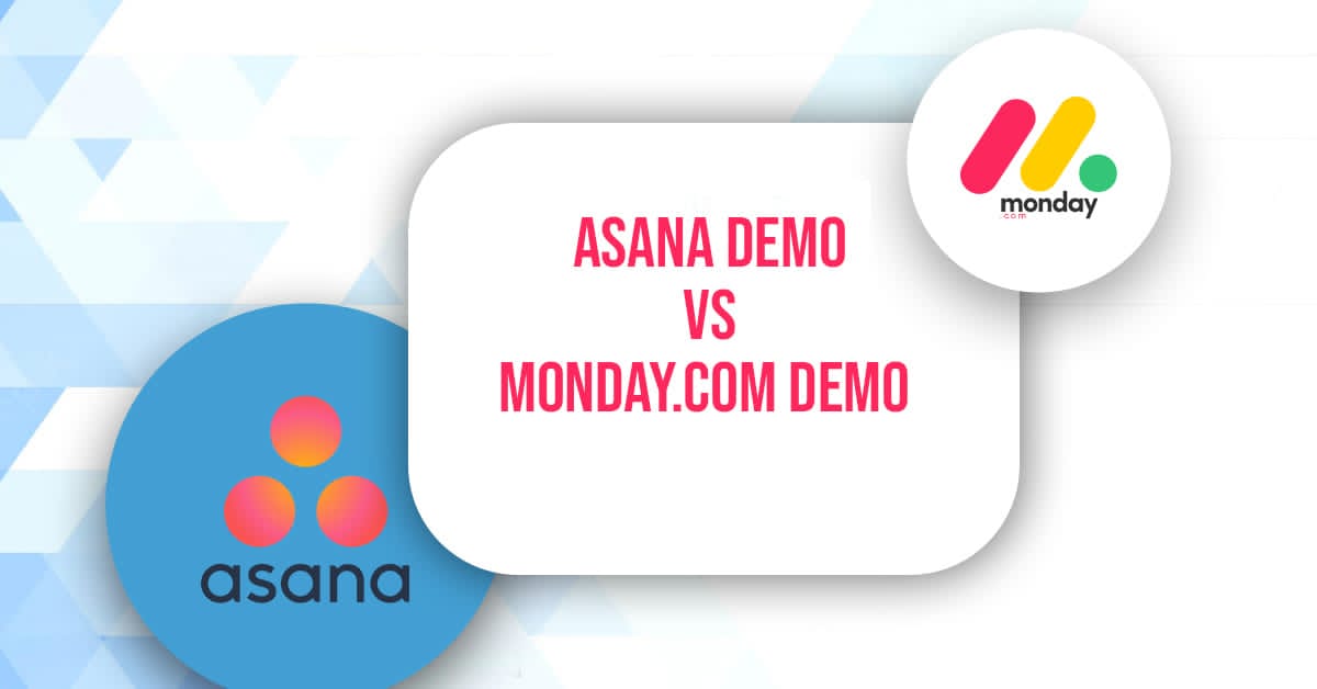 Asana Demo vs Monday Com Demo